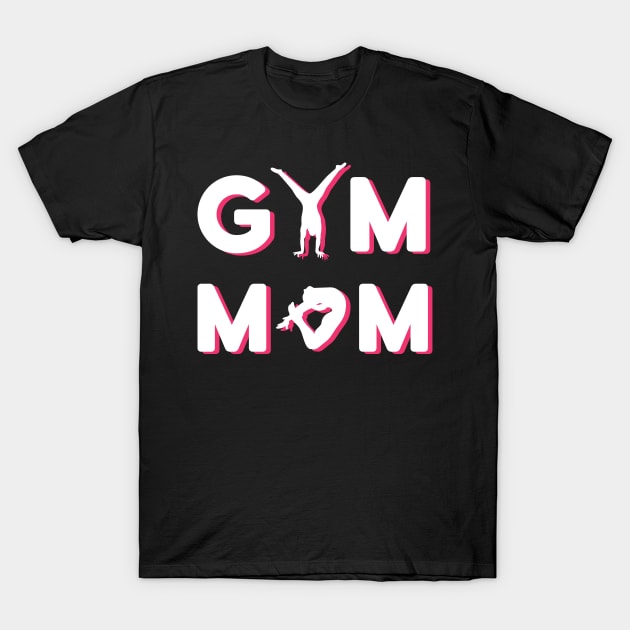 GYM MOM T-Shirt by Flipflytumble